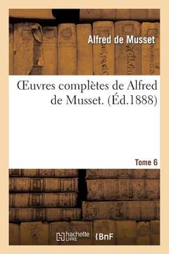 portada Oeuvres Complètes de Alfred de Musset. 6 (in French)