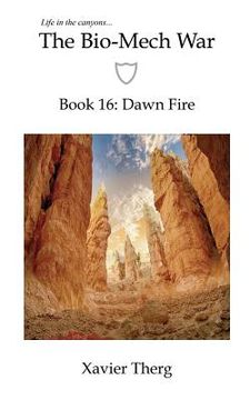 portada The Bio-Mech War, Book 16: Dawn Fire