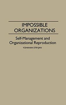 portada Impossible Organizations: Self-Management and Organizational Reproduction (en Inglés)