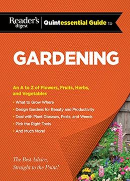 portada Reader's Digest Quintessential Guide to Gardening: An A to Z of Lawns, Flowers, Shrubs, Fruits, and Vegetables (en Inglés)