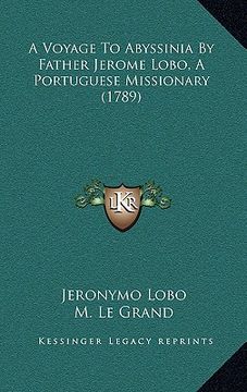 portada a voyage to abyssinia by father jerome lobo, a portuguese missionary (1789) (en Inglés)