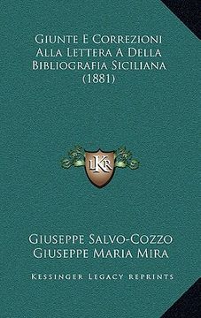 portada Giunte E Correzioni Alla Lettera A Della Bibliografia Siciliana (1881) (in Italian)