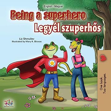 portada Being a Superhero (English Hungarian Bilingual Book) (English Hungarian Bilingual Collection) 