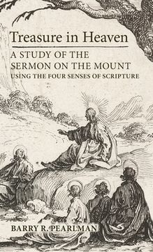 portada Treasure in Heaven: A Study of the Sermon on the Mount Using the Four Senses of Scripture (en Inglés)