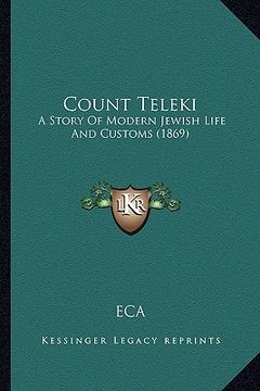 portada count teleki: a story of modern jewish life and customs (1869) (in English)