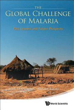 portada Global Challenge of Malaria, The: Past Lessons and Future Prospects (in English)