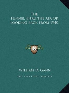 portada the tunnel thru the air or looking back from 1940 (in English)