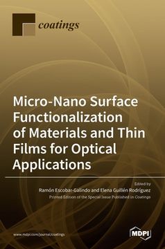 portada Micro-Nano Surface Functionalization of Materials and Thin Films for Optical Applications (in English)