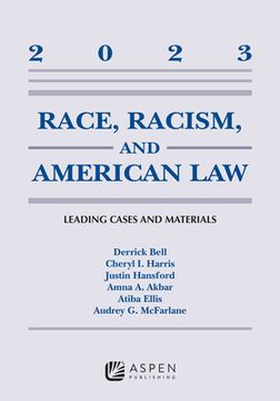 portada Race, Racism, and American Law: Leading Cases and Materials, 2023 (in English)