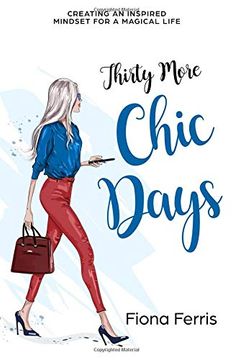 portada Thirty More Chic Days: Creating an Inspired Mindset for a Magical Life (Thirty Chic Days) (en Inglés)
