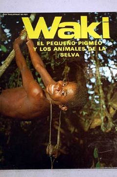 portada Waki el Pequeño Pigmeo y los Animales de la Selva