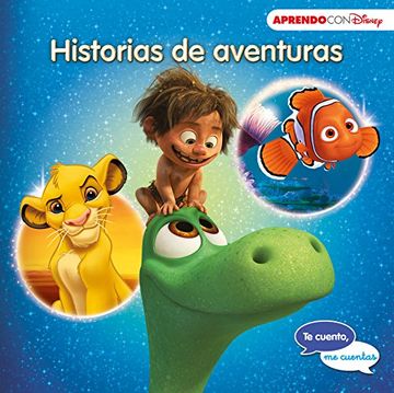 portada Historias de Aventuras (te Cuento, me Cuentas una Historia de Disney): Buscando a Nemo, el Viaje de Arlo y el rey Leã³N