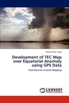 portada development of tec map over equatorial anomaly using gps data (en Inglés)