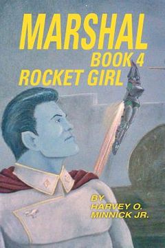 portada Marshal Book 4: Rocket Girl (in English)