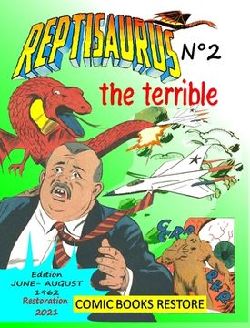 portada Reptisaurus, the terrible n°2: Two adventures from june and august 1962 (originally issues 5 - 6) (en Inglés)
