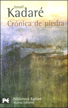portada Crónica de Piedra (el Libro de Bolsillo - Bibliotecas de Autor - Biblioteca Kadaré) (in Spanish)