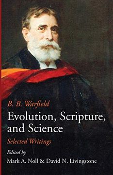 portada Evolution, Scripture, and Science: Selected Writings