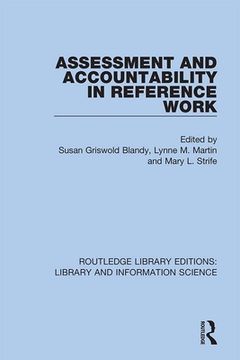 portada Assessment and Accountability in Reference Work (Routledge Library Editions: Library and Information Science) [Hardcover ] 