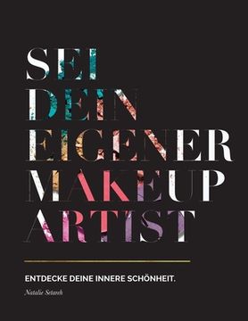 portada Sei dein eigener Make-up Artist: Entdecke deine innere Schönheit (en Alemán)