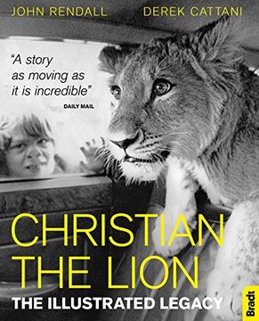 portada Christian the Lion: The Illustrated Legacy (Bradt Travel Guides (Travel Literature)) (en Inglés)
