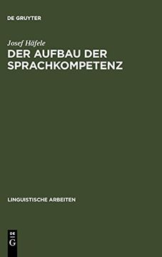 portada Der Aufbau der Sprachkompetenz: Unters. Zur Grammatik d. Sprachl. Handelns 