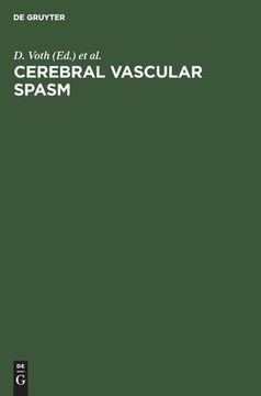 portada cerebral vascular spasm: a new diagnostic and neurosurgical approach, based on advances in neuropharmacology and neurosciences (en Inglés)