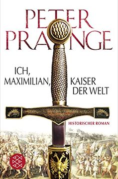 portada Ich, Maximilian, Kaiser der Welt: Historischer Roman (in German)