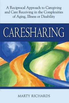 portada Caresharing: A Reciprocal Approach to Caregiving and Care Receiving in the Complexities of Aging, Illness or Disability (en Inglés)