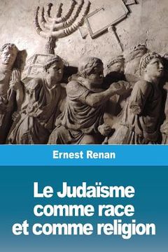 portada Le Judaïsme comme race et comme religion (en Francés)