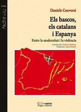 portada Els bascos, els catalans i Espanya: Entre la modernitat i la violència (Argent Viu)