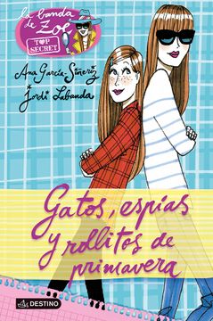portada Gatos, Espías y Rollitos de Primavera: La Banda de zoé top Secret 1 (in Spanish)
