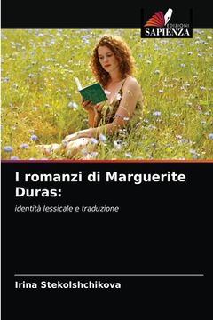 portada I romanzi di Marguerite Duras (in Italian)