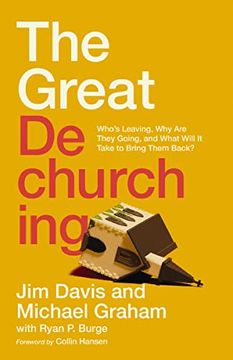 portada The Great Dechurching: Who’S Leaving, why are They Going, and What Will it Take to Bring Them Back? (en Inglés)