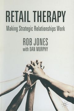 portada Retail Therapy: Making Strategic Relationships Work