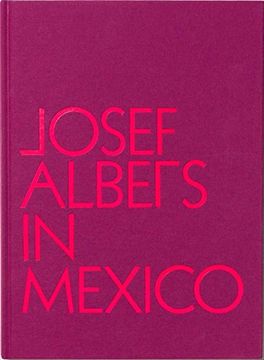 portada Josef Albers in Mexico (en Inglés)