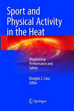 portada Sport and Physical Activity in the Heat: Maximizing Performance and Safety (en Inglés)