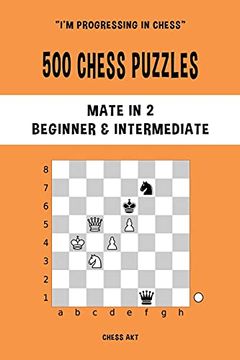 portada 500 Chess Puzzles, Mate in 2, Beginner and Intermediate Level (en Inglés)