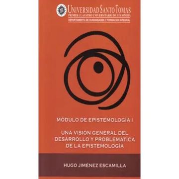 portada MÓDULO DE EPISTEMOLOGIA I. UNA VISIÓN GENERAL DEL DESARROLLO Y PROBLEMATICA DE LA EPISTEMOLOGÍA
