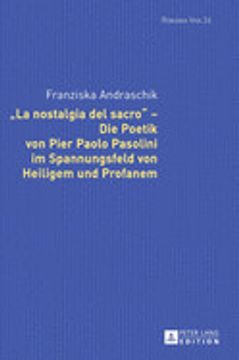 portada La Nostalgia del Sacro - die Poetik von Pier Paolo Pasolini im Spannungsfeld von Heiligem und Profanem (24) (Romania Viva) 