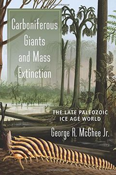 portada Carboniferous Giants and Mass Extinction: The Late Paleozoic ice age World (en Inglés)
