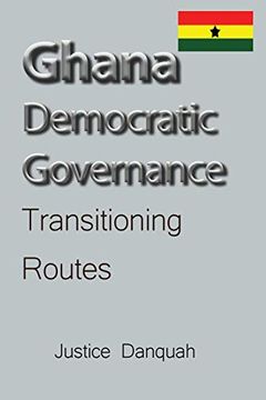 portada Ghana Democratic Governance: Transitioning Routes (in English)