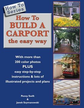 portada How To Build a Carport: the easy way (How To Series) (en Inglés)