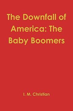 portada the downfall of america: the baby boomers (en Inglés)