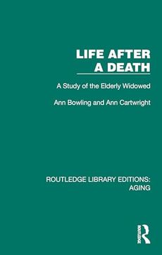 portada Life After a Death: A Study of the Elderly Widowed (Routledge Library Editions: Aging) (en Inglés)