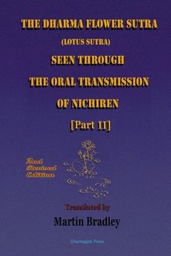 portada THE DHARMA FLOWER SUTRA (Lotus Sutra) SEEN THROUGH THE ORAL TRANSMISSION OF NICHIREN [II] (en Inglés)