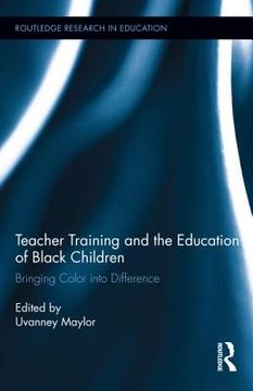 portada teacher training and the education of black children: bringing color into difference (en Inglés)