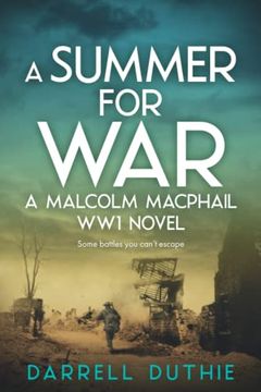 portada A Summer for War: A Malcolm Macphail ww1 Novel: 5 (Malcolm Macphail ww1 Series) (en Inglés)