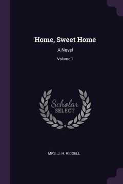 portada Home, Sweet Home: A Novel; Volume 1 (en Inglés)