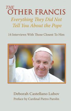 portada The Other Francis: Everything They did not Tell you About the Pope (in English)