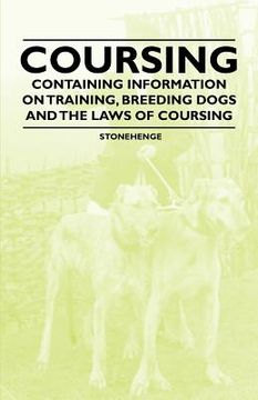 portada coursing - containing information on training, breeding dogs and the laws of coursing (en Inglés)